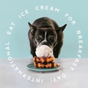 Ice Cream for Breakfast Day